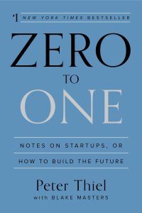 Zero to One – Peter Thiel